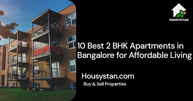 10 Best 2 BHK Apartments in Bangalore for Affordable Living