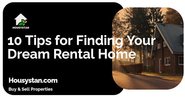 10 Tips for Finding Your Dream Rental Home