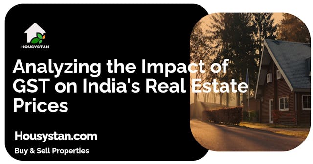 Analyzing the Impact of GST on India's Real Estate Prices