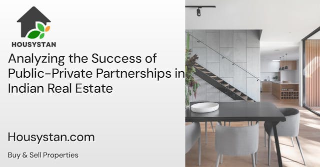 Analyzing the Success of Public-Private Partnerships in Indian Real Estate