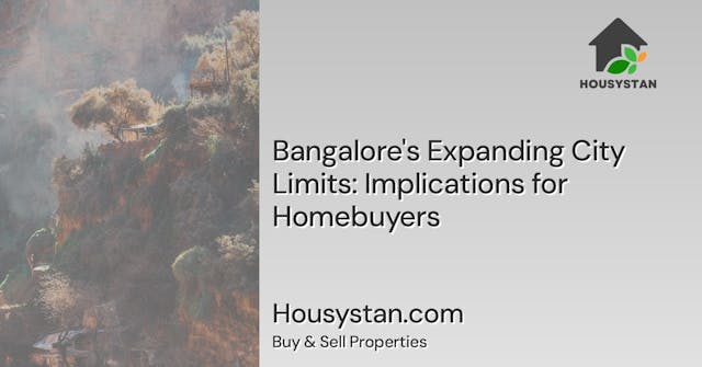Bangalore's Expanding City Limits: Implications for Homebuyers