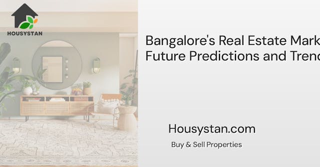 Bangalore's Real Estate Market: Future Predictions and Trends