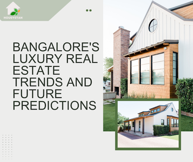 Bangalores Luxury Real Estate Trends and Future Predictions