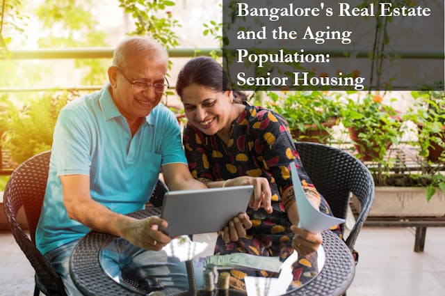 Bangalore's Real Estate and the Aging Population: Senior Housing