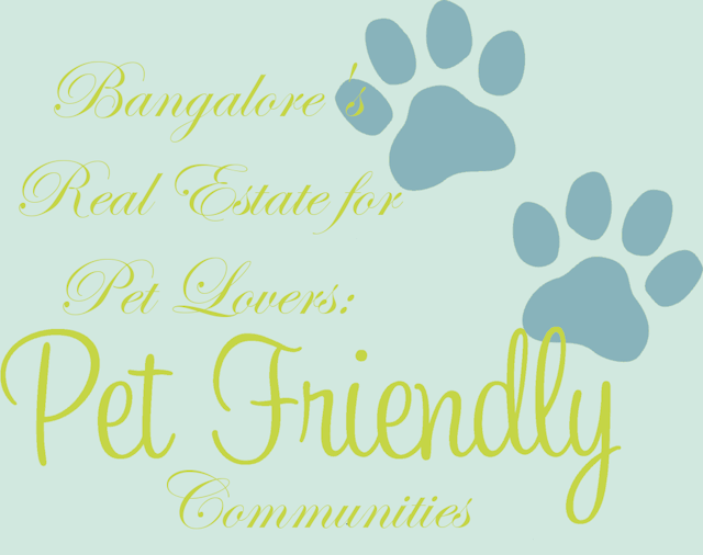 Bangalore's Real Estate for Pet Lovers: Pet-Friendly Communities