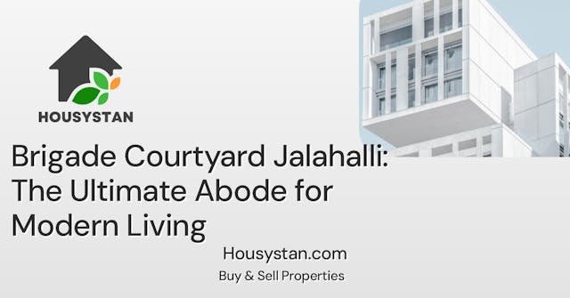 Brigade Courtyard Jalahalli: The Ultimate Abode for Modern Living
