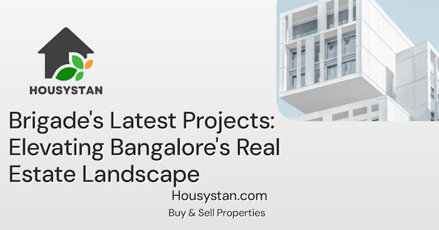 Brigade's Latest Projects: Elevating Bangalore's Real Estate Landscape