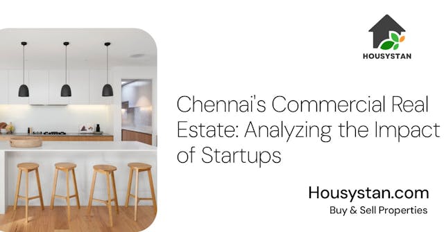 Chennai's Commercial Real Estate: Analyzing the Impact of Startups
