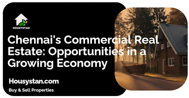 Chennai's Commercial Real Estate: Opportunities in a Growing Economy