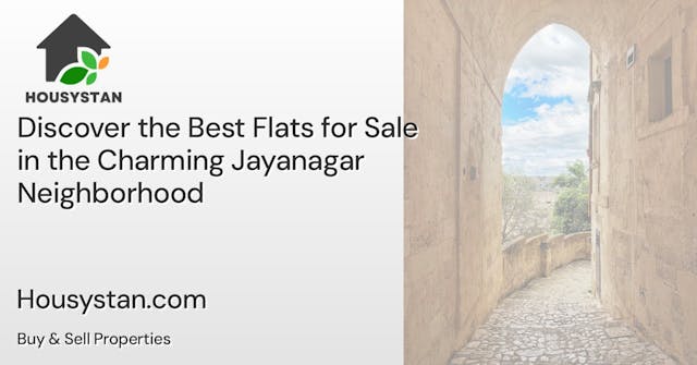 Discover the Best Flats for Sale in the Charming Jayanagar Neighborhood