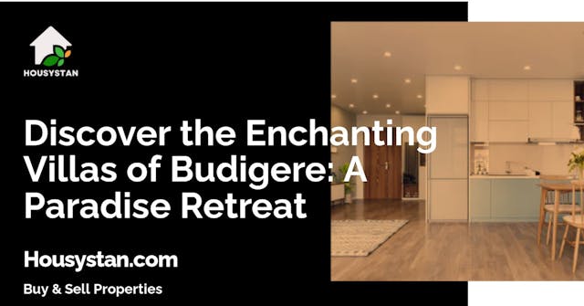 Discover the Enchanting Villas of Budigere: A Paradise Retreat