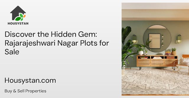 Discover the Hidden Gem: Rajarajeshwari Nagar Plots for Sale