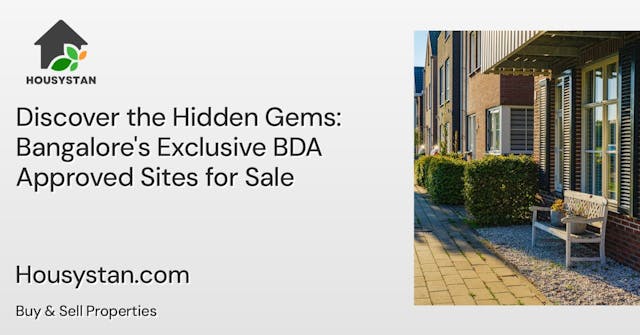 Discover the Hidden Gems: Bangalore's Exclusive BDA Approved Sites for Sale