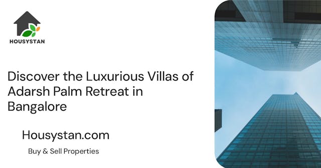 Discover the Luxurious Villas of Adarsh Palm Retreat in Bangalore