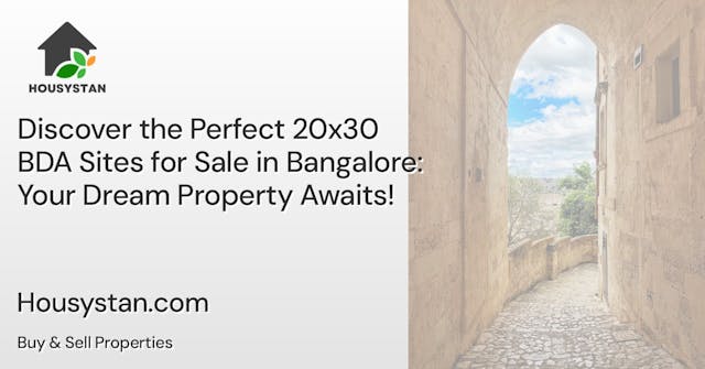 Discover the Perfect 20x30 BDA Sites for Sale in Bangalore: Your Dream Property Awaits!