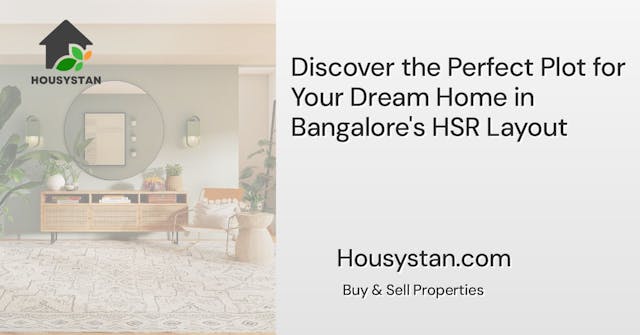 Discover the Perfect Plot for Your Dream Home in Bangalore's HSR Layout