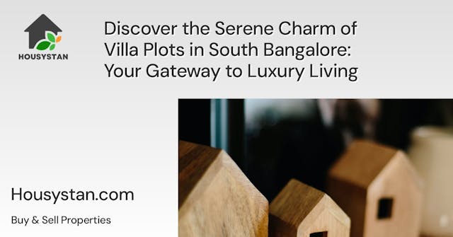 Discover the Serene Charm of Villa Plots in South Bangalore: Your Gateway to Luxury Living