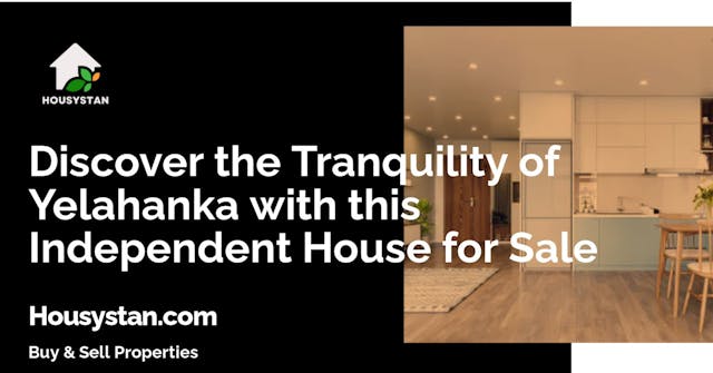 Discover the Tranquility of Yelahanka with this Independent House for Sale