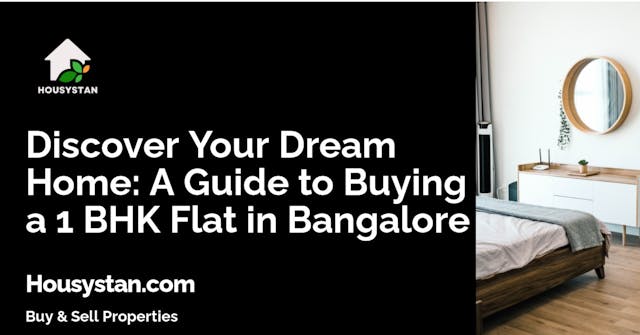 Discover Your Dream Home: A Guide to Buying a 1 BHK Flat in Bangalore
