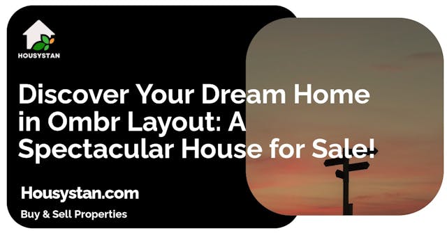 Discover Your Dream Home in Ombr Layout: A Spectacular House for Sale!