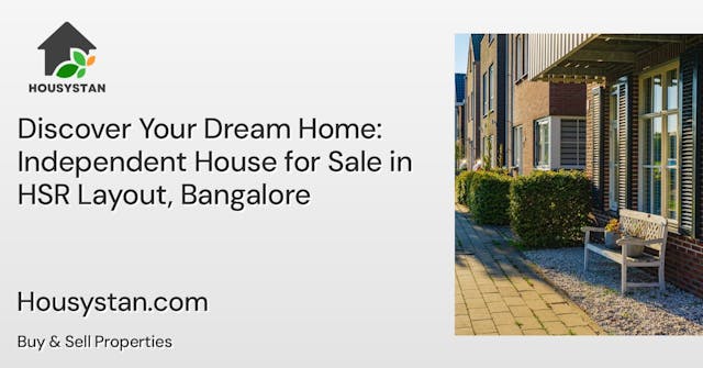Discover Your Dream Home: Independent House for Sale in HSR Layout, Bangalore