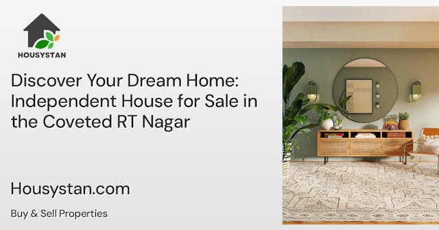 Discover Your Dream Home: Independent House for Sale in the Coveted RT Nagar