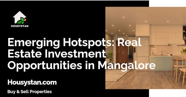 Emerging Hotspots: Real Estate Investment Opportunities in Mangalore