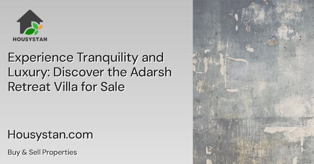 Experience Tranquility and Luxury: Discover the Adarsh Retreat Villa for Sale