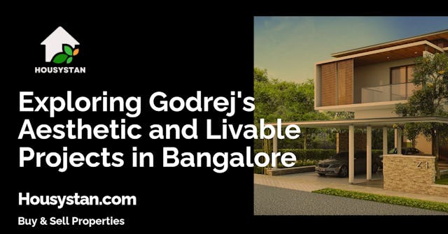 Exploring Godrej's Aesthetic and Livable Projects in Bangalore