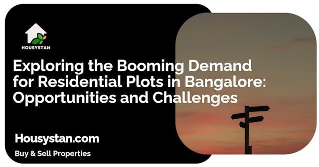 Exploring the Booming Demand for Residential Plots in Bangalore: Opportunities and Challenges