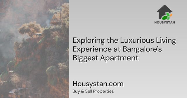 Exploring the Luxurious Living Experience at Bangalore's Biggest Apartment