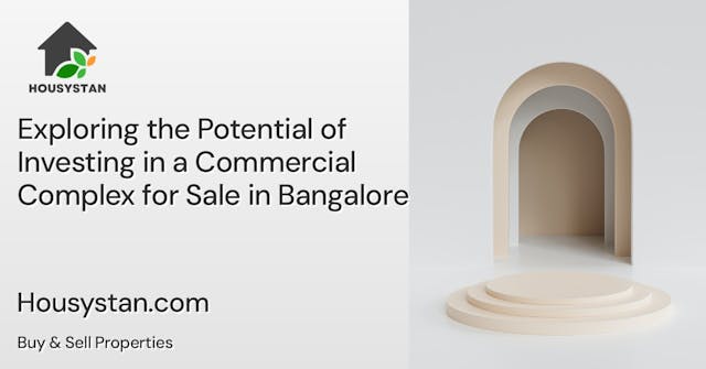 Exploring the Potential of Investing in a Commercial Complex for Sale in Bangalore