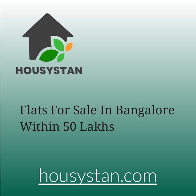 Flats For Sale In Bangalore Within 50 Lakhs