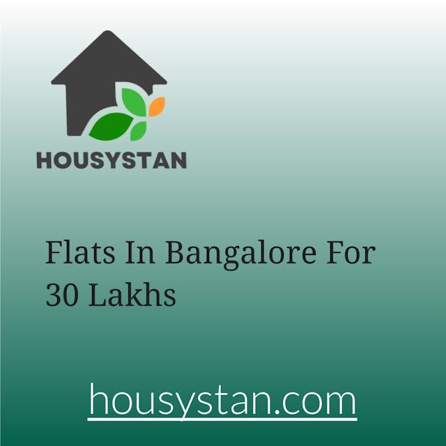 Flats In Bangalore For 30 Lakhs