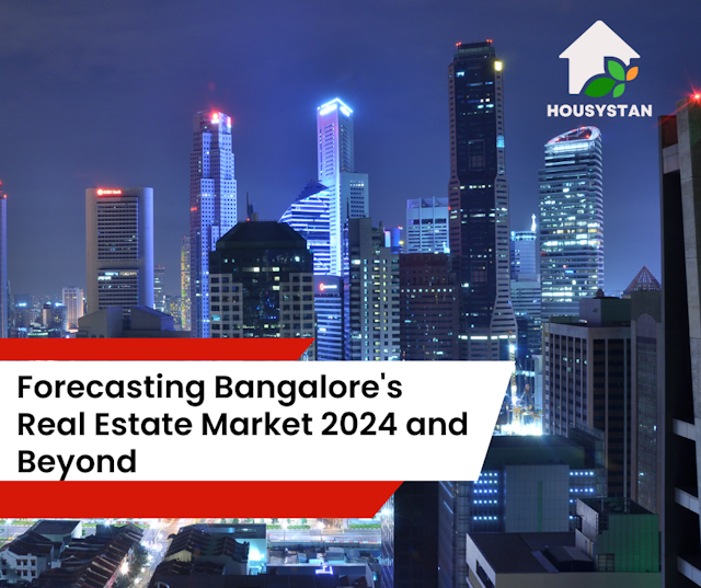 Forecasting Bangalore's Real Estate Market 2024 and Beyond