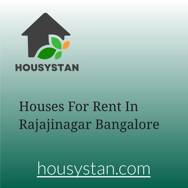 Houses For Rent In Rajajinagar Bangalore