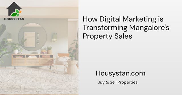How Digital Marketing is Transforming Mangalore's Property Sales