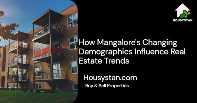 How Mangalore's Changing Demographics Influence Real Estate Trends