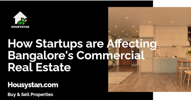 How Startups are Affecting Bangalore's Commercial Real Estate