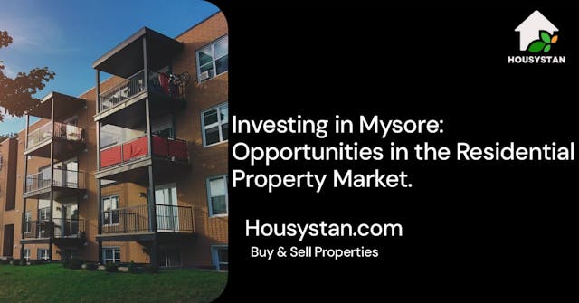 Investing in Mysore: Opportunities in the Residential Property Market