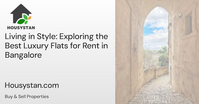 Living in Style: Exploring the Best Luxury Flats for Rent in Bangalore