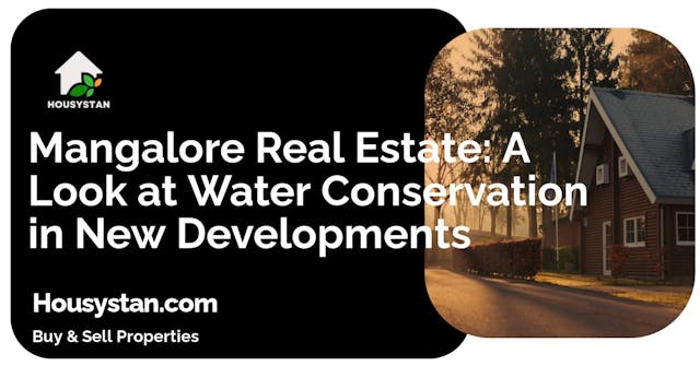 Mangalore Real Estate: A Look at Water Conservation in New Developments