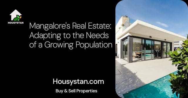 Mangalore's Real Estate: Adapting to the Needs of a Growing Population