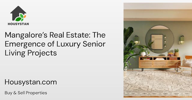 Mangalore’s Real Estate: The Emergence of Luxury Senior Living Projects