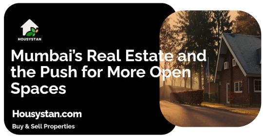 Mumbai's real estate and the push for more open spaces