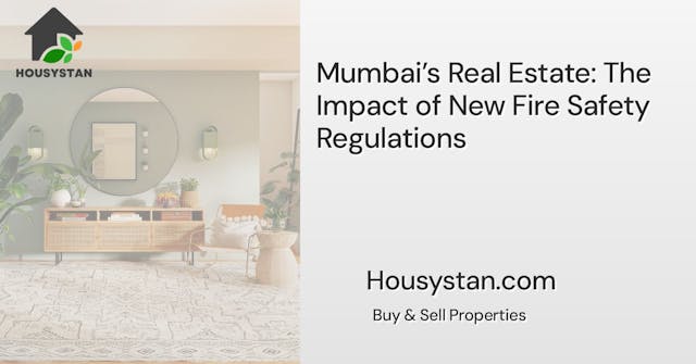 Mumbai’s Real Estate: The Impact of New Fire Safety Regulations