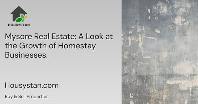 Mysore Real Estate: A Look at the Growth of Homestay Businesses