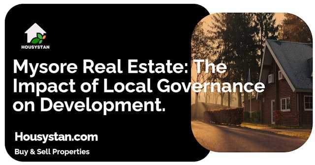 Mysore Real Estate: The Impact of Local Governance on Development