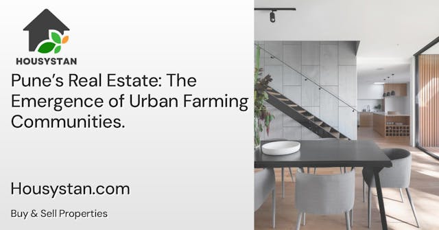Pune’s Real Estate: The Emergence of Urban Farming Communities