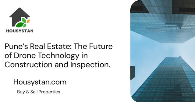 Pune’s Real Estate: The Future of Drone Technology in Construction and Inspection